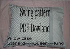 a pillow case with the words swing pattern pdf downland on it