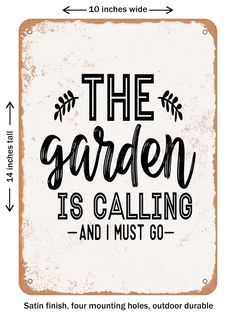 the garden is calling and i must go