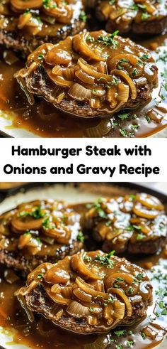 hamburger steak with onions and gravy recipe is shown in two separate images, one on the left and the other on the right