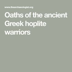 the words oats of the ancient greek hoolie warriors on a gray background