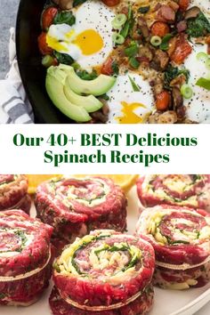 some food that is on a plate and the words our 40 best delicious spinach recipes