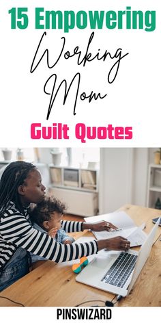 Working Mom Guilt Quotes Find Motivation, Working Mother, Work Quotes