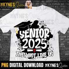 a white t - shirt with the words senior 2055 they're not like us