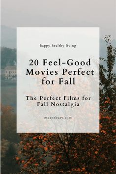 a tree with the words, 20 feel - good movies perfect for fall