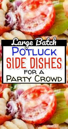 large batch of potluck side dishes for a party crowd with text overlay