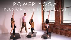 a group of people doing yoga in front of a brick wall with the words power yoga plus one with travis ellot