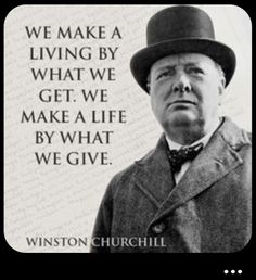 a man in a top hat and coat with a quote from winston churchill about living by what we get, make a life by what we give