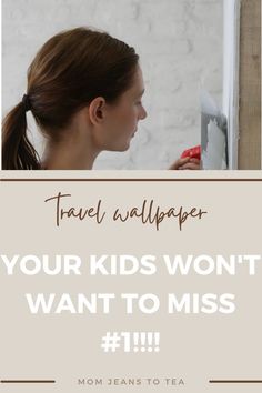 a woman with her hair in a ponytail and text that reads travel wallpaper your kids won't want to miss 1