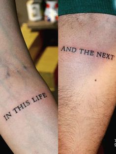 two people with tattoos on their arms that say and the next is in this life