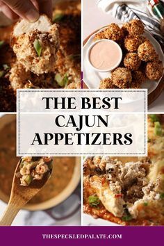 the best cajun appetizers to serve at any party or gathering with text overlay that reads, the best cajun appetizers