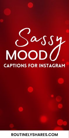 a red background with the words sassy mood captions for instagram