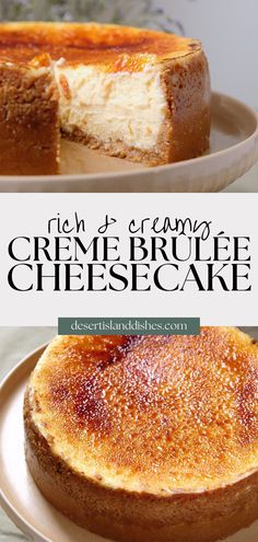 a cheesecake on a plate with the words creme brulee cheesecake