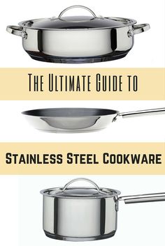 the ultimate guide to stainless steel cookware