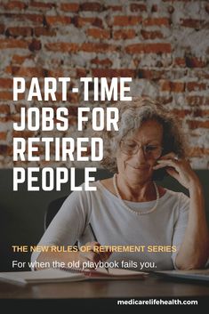 a woman sitting at a table talking on her cell phone with the words part time jobs for retired people