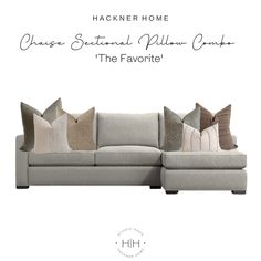 a couch with pillows on it and the words, hackner home change sectional pillow combo