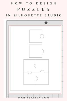 a puzzle piece with the words how to design puzzles in silhouette studio