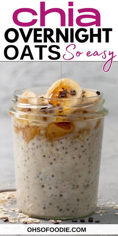 chia overnight oats in a jar with bananas and raisins on top