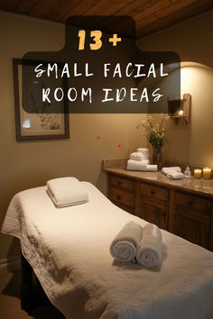 a massage room with towels on the bed and candles in the bathroom behind it text reads 13 + small facial room ideas