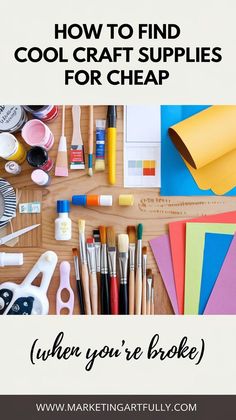 the words how to find cool craft supplies for cheap