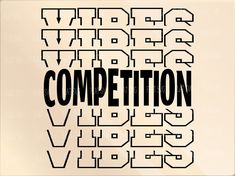 the word competition is written in black on a white background with an abstract font pattern