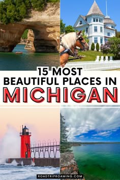 the most beautiful places in michigan with text overlay that reads 15 most beautiful places in michigan