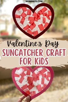 valentine's day suncather craft for kids with the title overlaying it