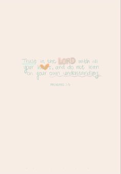 an image of a bible verse with the words trust in the lord with all your heart, and do not learn on your own uninstuneding