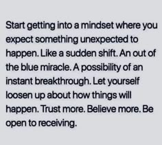 a text message that reads, start getting into a mindset where you expect something unexpected to happen like sudden shift