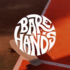 a skateboard with the words bare hands on it