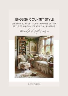 an english country style living room is featured in the book,'english country style everything about your favorite design style to unlock it '