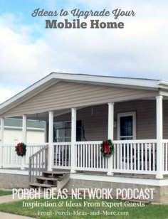 a mobile home with the words ideas to upgrade your mobile home on it's front porch