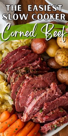 the best slow cooker corned beef with potatoes and carrots on a plate