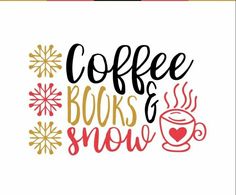 coffee books and snow svg cut file