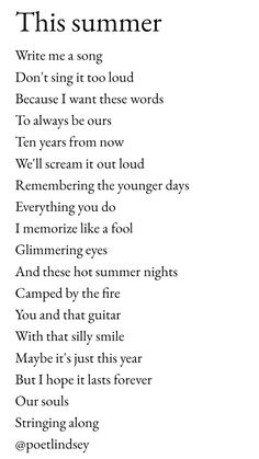 a poem written in black and white with the words'this summer '