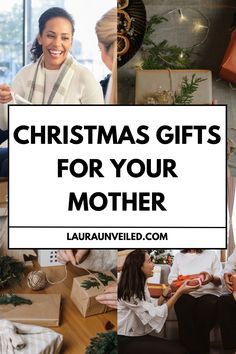 the words christmas gifts for your mother are overlaid by photos of women sitting around presents