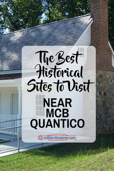 the best historical sites to visit near ncb quanntico