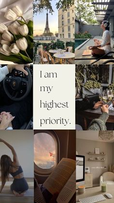 a collage of photos with the words i am my highest priority