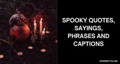 two pumpkins sitting next to each other with candles in front of them and the words spooky quotes sayings, phrases and captions