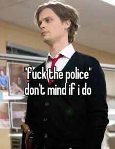 a man wearing a suit and tie with the words f k the police don't mind if i do