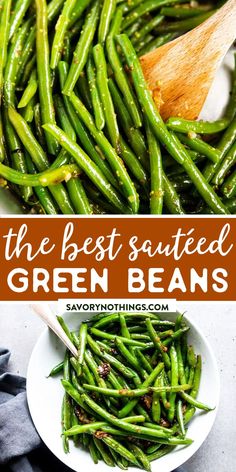 the best sauteed green beans recipe is so good and easy to make with only three ingredients