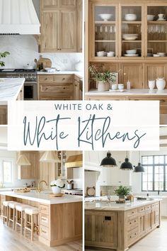 white oak and white kitchen cabinets with text overlay that reads, white oak and white kitchens