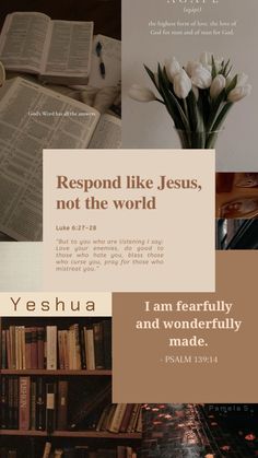 a collage of books and flowers with the words, respond like jesus, not the world