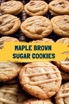 maple brown sugar cookies on a cooling rack with the words maple brown sugar cookies above them