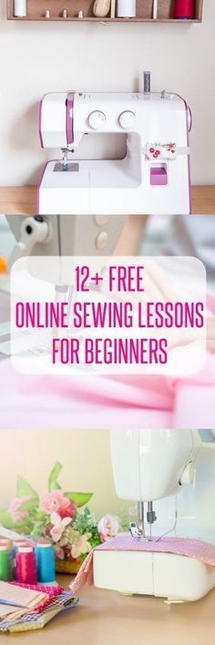 a sewing machine with the words, 12 free online sewing lessons for beginners