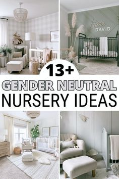 three pictures with the words, 13 + gender neutral nursery ideas