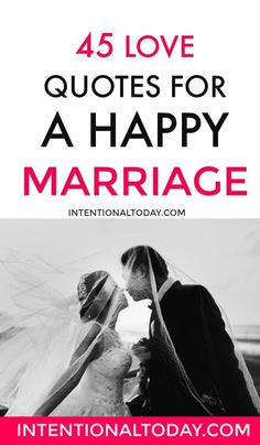 a couple kissing each other with the text 45 love quotes for a happy marriage