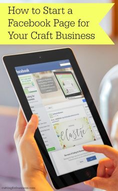 a person holding an ipad with the text how to start a facebook page for your craft business