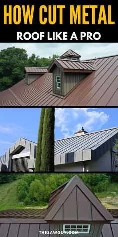 how to cut metal roof like a pro with pictures and text overlaying it