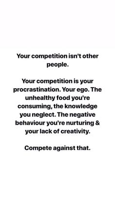 a white background with black text that says, your competition isn't other people