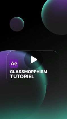 an image of the text ae glassmorpphiism tutoriiel on a black background